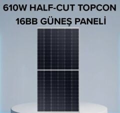 610W HALF-CUT TOPCON 16BB GÜNEŞ PANELİ